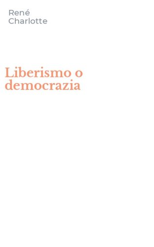 Liberismo o democrazia