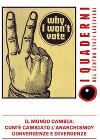 Il mondo cambia: com'&egrave; cambiato l'anarchismo? Convergenze e divergenze