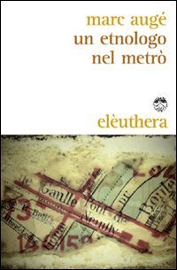 Un etnologo nel metr&ograve;
