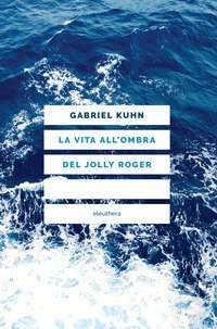 La vita all'ombra del Jolly Roger