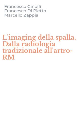L'imaging della spalla. Dalla radiologia tradizionale all'artro-RM
