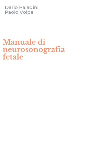 Manuale di neurosonografia fetale