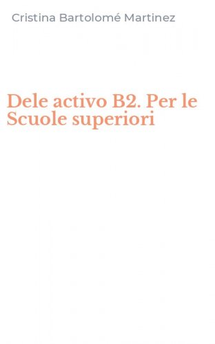 Dele activo B2. Per le Scuole superiori