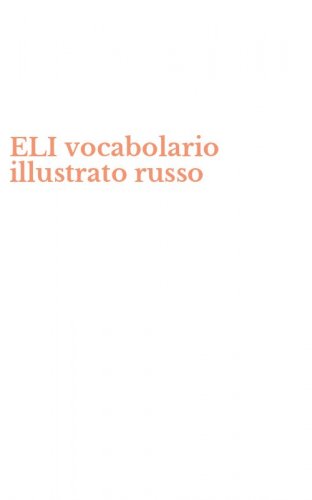 ELI vocabolario illustrato russo