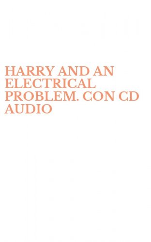 HARRY AND AN ELECTRICAL PROBLEM. CON CD AUDIO