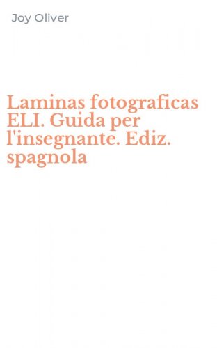 Laminas fotograficas ELI. Guida per l'insegnante. Ediz. spagnola