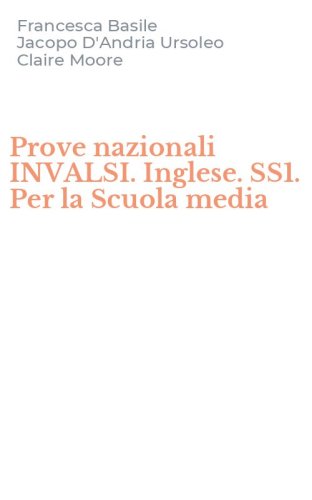 Prove nazionali INVALSI. Inglese. SS1. Per la Scuola media