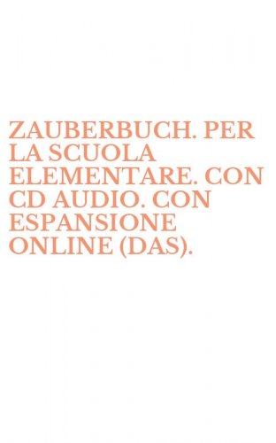 ZAUBERBUCH. PER LA SCUOLA ELEMENTARE. CON CD AUDIO. CON ESPANSIONE ONLINE (DAS).