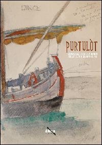 Purtul&ograve;t. Anselmo Bucci e Fano in un album di schizzi e disegni del porto del 1936
