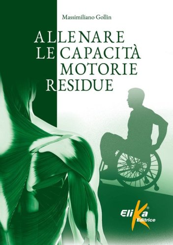 Allenare le capacit&agrave; motorie residue