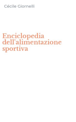 Enciclopedia dell'alimentazione sportiva