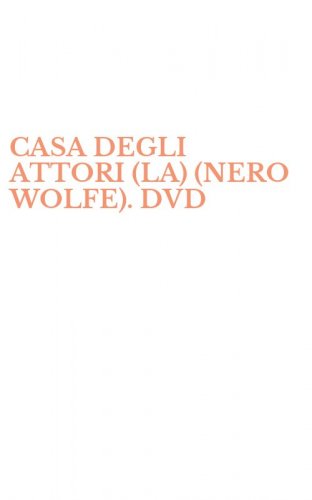 CASA DEGLI ATTORI (LA) (NERO WOLFE). DVD
