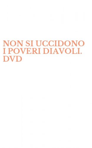 NON SI UCCIDONO I POVERI DIAVOLI. DVD