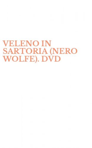 VELENO IN SARTORIA (NERO WOLFE). DVD