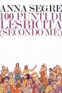 100 punti di lesbicit&agrave; (secondo me)