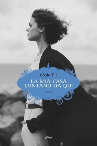La mia casa lontano da qui