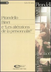 Pirandello Binet e &laquo;Les alt&eacute;rations de la personnalit&eacute;&raquo;