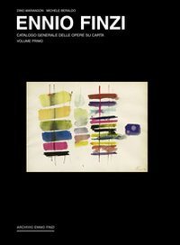 Ennio Finzi. Catalogo generale delle opere su carta