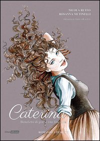 Caterina. Benedetta di grazie una fanciulla
