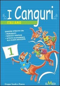 CANGURI. ITALIANO. PER LA 1&ordf; CLASSE ELEMENTARE (I)