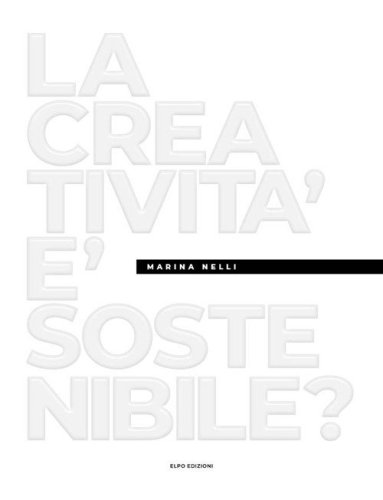 La creativit&agrave; &egrave; sostenibile?