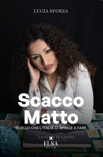 Scacco matto. Quello che l'Italia ci spinge a fare