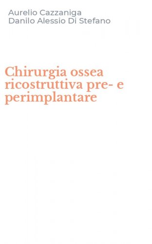 Chirurgia ossea ricostruttiva pre-e perimplantare