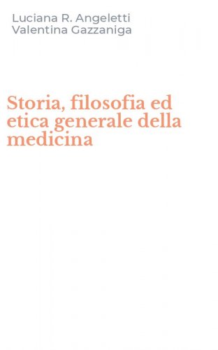 Storia, filosofia ed etica generale della medicina