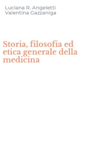 Storia, filosofia ed etica generale della medicina