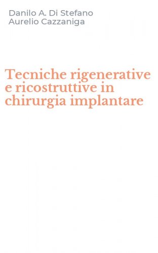 Tecniche rigenerative e ricostruttive in chirurgia implantare