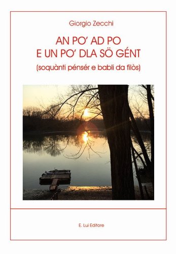 An po' ad Po e un po' dla s&ouml; g&eacute;nt. (Soqu&agrave;nti p&eacute;ns&eacute;r e babli da fil&ograve;s)
