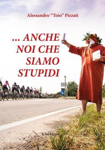 ... Anche noi siamo stupidi