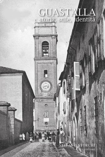 Guastalla. Storia, stile, identit&agrave;