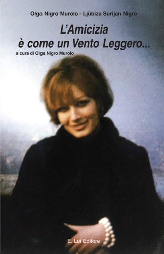 L'amicizia &egrave; come un vento leggero