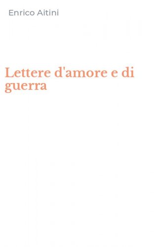 Lettere d'amore e di guerra