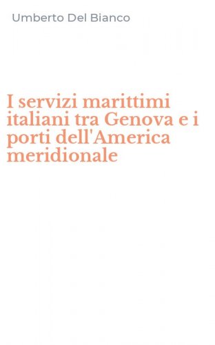 I servizi marittimi italiani tra Genova e i porti dell'America meridionale