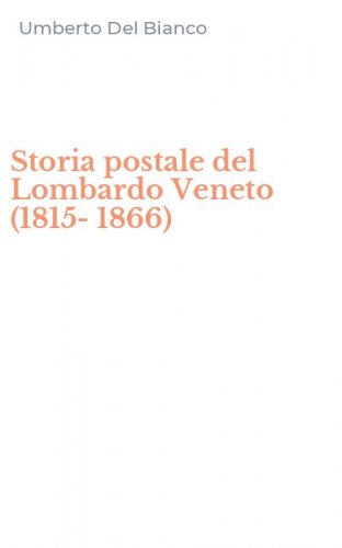 Storia postale del Lombardo Veneto (1815-1866)