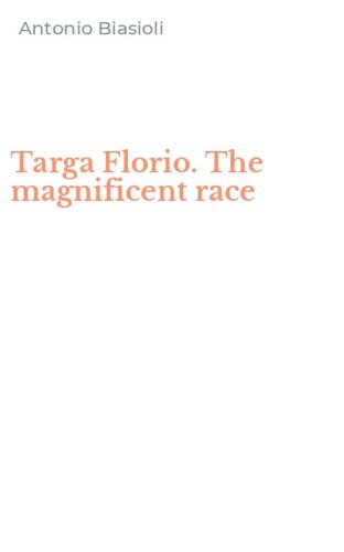 Targa Florio. The magnificent race