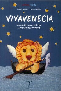Vivavenecia. Una gu&igrave;a para explorar, aprender y divertirse