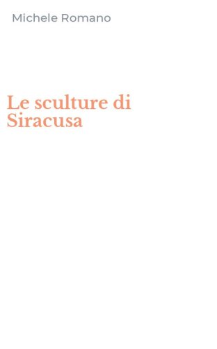 Le sculture di Siracusa
