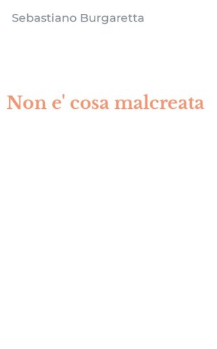 Non e' cosa malcreata