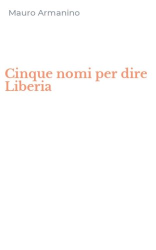 Cinque nomi per dire Liberia