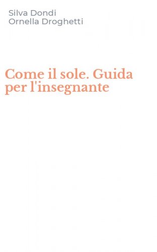 Come il sole. Guida per l'insegnante