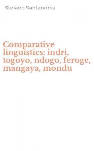 Comparative linguistics: indri, togoyo, ndogo, feroge, mangaya, mondu
