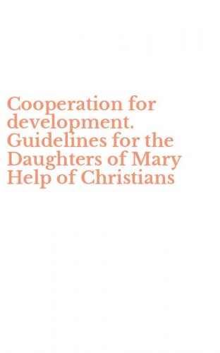 Cooperation for development. Guidelines for the Daughters of Mary Help of Christians