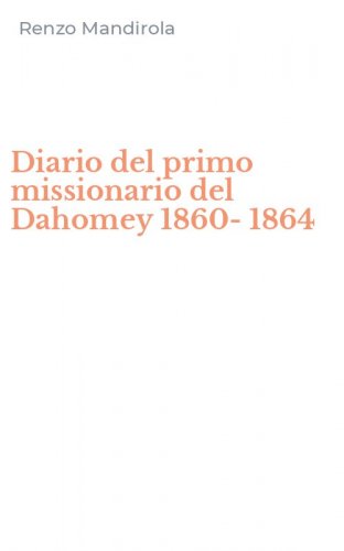 Diario del primo missionario del Dahomey 1860-1864