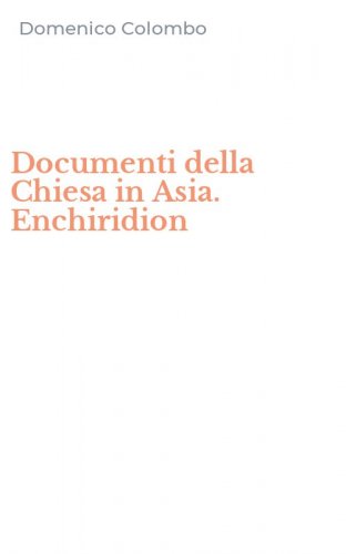 Documenti della Chiesa in Asia. Enchiridion