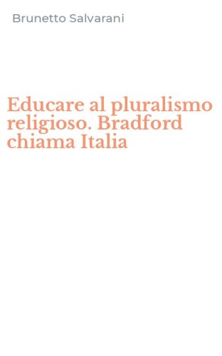 Educare al pluralismo religioso. Bradford chiama Italia