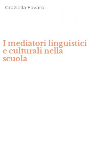 I mediatori linguistici e culturali nella scuola