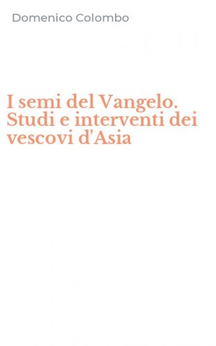 I semi del Vangelo. Studi e interventi dei vescovi d'Asia